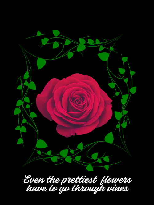Inspirational Rose Art Print – 'Even the Prettiest Flowers Have to Go Through Vines – Empowering Floral Wall Decor